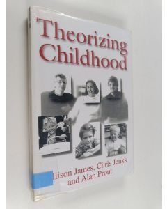 Kirjailijan Allison James käytetty kirja Theorizing childhood