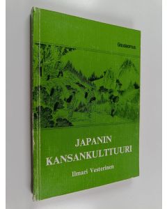 Kirjailijan Ilmari Vesterinen käytetty kirja Japanin kansankulttuuri : kulttuuriantropologinen johdatus