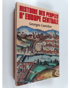 Kirjailijan Georges Castellan käytetty kirja Histoire des peuples de l'Europe centrale
