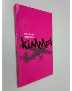 Kirjailijan Vilja-Tuulia Huotarinen käytetty kirja Kimmel