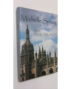 Kirjailijan Michelle Spring käytetty kirja Viime henkäykseen