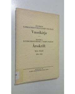 käytetty kirja Suomen kirkkohistoriallisen seuran vuosikirja XLI-XLII 1951-1952