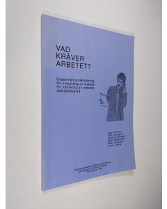 käytetty kirja Vad kräver arbetet? Experimentundersökning för utveckling av metoder för värdering av arbetes svårighetsgrad