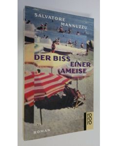 Kirjailijan Salvatore Mannuzzu käytetty kirja Der biss einer ameise (UUDENVEROINEN)