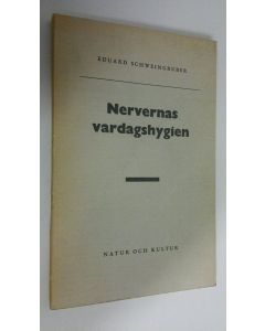 Kirjailijan Eduard Schweingruber käytetty kirja Nervernas vardagshygien