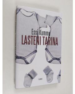 Kirjailijan Essi Kummu käytetty kirja Lasteni tarina