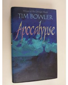Kirjailijan Tim Bowler käytetty kirja Apocalypse