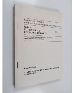 Kirjailijan Klaus Weckroth uusi teos Ajatuksia ihmisen toiminnasta ja sen tutkimisesta