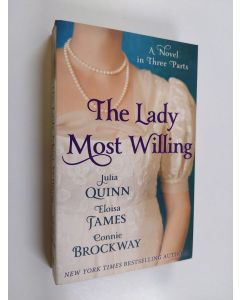 Kirjailijan Julia Quinn käytetty kirja The lady most willing - Novel in three parts