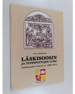 Kirjailijan Eero Niinikoski käytetty kirja Läskisoosin ja tuppipottujen lumo : Läskisoosin ystävät ry:n 20-vuotistaival (1992-2012)