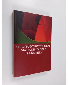 Kirjailijan Kari Hoppu käytetty kirja Sijoitustuotteiden markkinoinnin sääntely (2004)