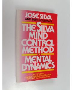 Kirjailijan Jose Silva & Burt Goldman käytetty kirja The Silva Mind Control Method of Mental Dynamics