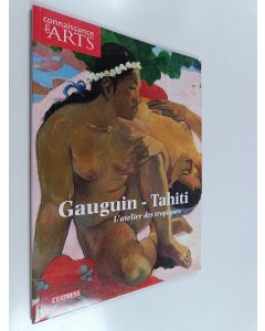 Kirjailijan Paul Gauguin käytetty kirja Gauguin - Tahiti : l' atelier des tropiques