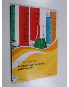 käytetty kirja HTP-arvot 2012 : haitallisiksi tunnetut pitoisuudet