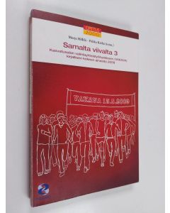 Kirjailijan Merja ym. Hillilä käytetty kirja Samalta viivalta 3 : kasvatusalan valintayhteistyöhankkeen (Vakava) kirjallisen kokeen aineisto 2009