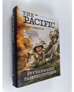Kirjailijan Hugh Ambrose käytetty kirja The Pacific : Tyynenmeren taistelutoverit