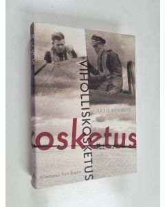 Kirjailijan Julius Meimberg käytetty kirja Viholliskosketus