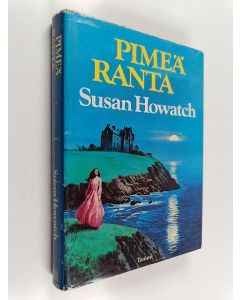 Kirjailijan Susan Howatch käytetty kirja Pimeä ranta