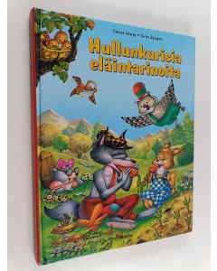 Kirjailijan Fabrice Lelarge käytetty kirja Hullunkurisia eläintarinoita