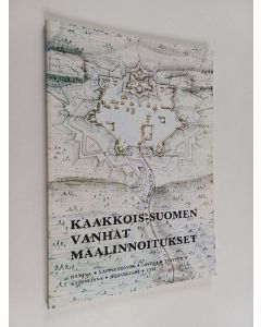 Kirjailijan Sampo ym. Ahto käytetty kirja Kaakkois-Suomen vanhat maalinnoitukset