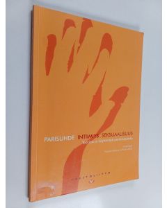 käytetty kirja Parisuhde, intiimiys, seksuaalisuus : teoriaa ja käytäntöjä pariterapiasta