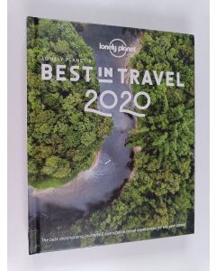 käytetty kirja Lonely Planet's Best in travel 2020 : Best destinations, journeys & sustainable travel experiences for the year ahead