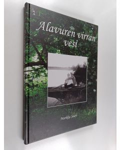 Kirjailijan Markku Saari käytetty kirja Alavuren virran vesi