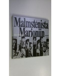 Kirjailijan Ilpo Hakasalo käytetty kirja Malmstenista Marioniin