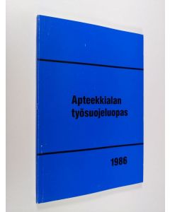 käytetty kirja Apteekkien työsuojeluopas 1986