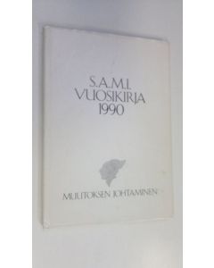 käytetty kirja S.A.M.I. Vuosikirja 1990 - Muutoksen johtaminen