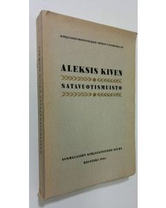 käytetty kirja Aleksis Kiven satavuotismuisto 10 X 1934