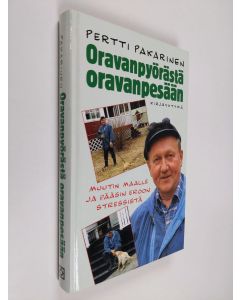 Kirjailijan Pertti Pakarinen käytetty kirja Oravanpyörästä oravanpesään