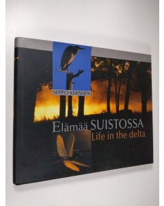 Kirjailijan Seppo Keränen käytetty kirja Elämää suistossa = Life on the delta