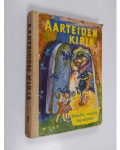 Tekijän Annie Löfstedt  käytetty kirja Aarteiden kirja 1 : Souda, souda Sorolaan