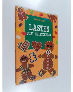 Kirjailijan Anne Wilson käytetty teos Lasten uusi keittokirja