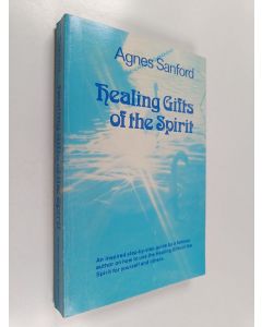 Kirjailijan Agnes Mary White Sanford käytetty kirja Healing Gifts of the Spirit