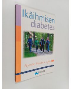 käytetty kirja Ikäihmisen diabetes : hyvän hoidon opas