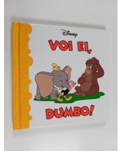 Kirjailijan Walt Disney & Kirsti Toppari ym. käytetty kirja Voi ei, Dumbo!