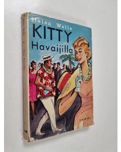 Kirjailijan Helen Wells käytetty kirja Kitty Havaijilla