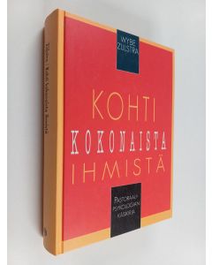 Kirjailijan Wybe Zijlstra käytetty kirja Kohti kokonaista ihmistä : pastoraalipsykologian käsikirja