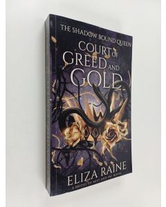 Kirjailijan Eliza Raine käytetty kirja Court of Greed and Gold