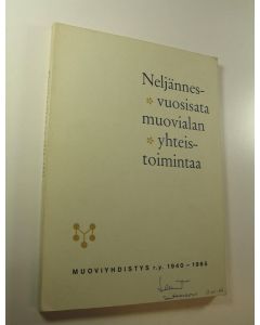Tekijän Jorma Pohjanpalo  käytetty kirja Neljännesvuosisata muovialan yhteistoimintaa : muoviyhdistys ry 1940-1965