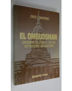 Kirjailijan Jorge L. Maiorano käytetty kirja El Ombudsman : Defensor del Pueblo y de las Instituciones Republicanas