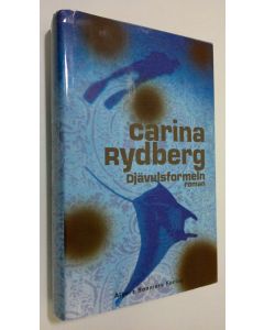 Kirjailijan Carina Rydberg käytetty kirja Djävulsformeln : roman