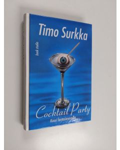 Kirjailijan Timo Surkka käytetty kirja Coctail party