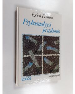 Kirjailijan Erich Fromm käytetty kirja Psykoanalyysi ja uskonto