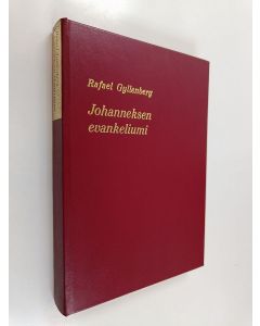 Tekijän Rafael ym. Gyllenberg  käytetty kirja Johanneksen evankeliumi - Suomalainen Uuden testamentin selitys 4
