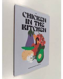 käytetty kirja The chicken in the kitchen - Kanalan kootut reseptit