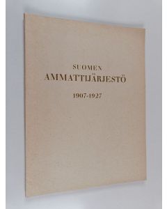 käytetty kirja Suomen ammattijärjestö 1907-1927