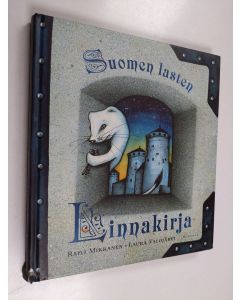 Kirjailijan Raili Mikkanen käytetty kirja Suomen lasten linnakirja